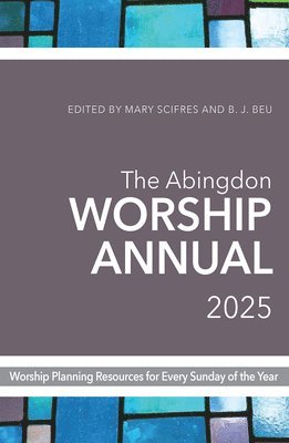 bokomslag The Abingdon Worship Annual 2025