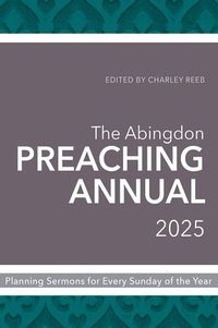 bokomslag Abingdon Preaching Annual 2025, The