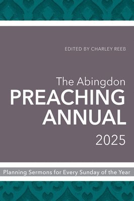 Abingdon Preaching Annual 2025, The 1