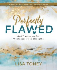 bokomslag Perfectly Flawed Women's Bible Study