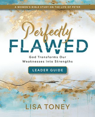 bokomslag Perfectly Flawed Women's Bible Study Leader Guide