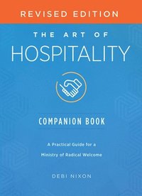 bokomslag Art of Hospitality Companion Book Revised Edition, The