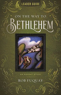 On the Way to Bethlehem Leader Guide
