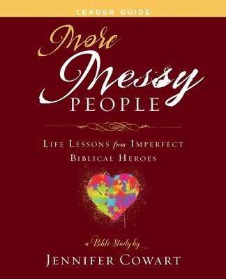 More Messy People Women's Bible Study Leader Guide 1