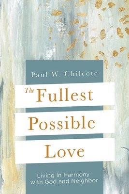 bokomslag Fullest Possible Love, The