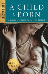 bokomslag Child is Born Leader Guide, A