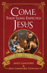 bokomslag Come, Thou Long Expected Jesus