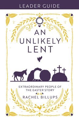 Unlikely Lent Leader Guide