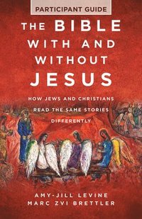 bokomslag Bible with and Without Jesus - Participant Guide