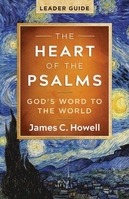 Heart of the Psalms Leader Guide, The