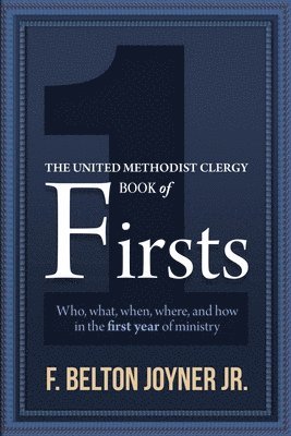 The United Methodist Clergy Book of Firsts