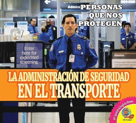 Ruth Daly - La Administración de Seguridad En El Transporte (Transportation Security Administration, Inbunden