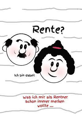 bokomslag Rente?: Was Ich Mir ALS Rentner Schon Immer Merken Wollte
