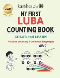 bokomslag My First Luba Counting Book: Colour and Learn 1 2 3