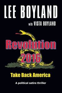 bokomslag Revolution 2016: Take Back America