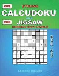 bokomslag 200 Strong Calcudoku and 200 Jigsaw Sudoku easy levels.: 9x9 Calcudoku complicated version + 9x9 Jigsaw Even - Odd puzzles X diagonal sudoku. Holmes p