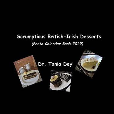 bokomslag Scrumptious British-Irish Desserts (Photo Calendar Book 2019)