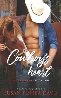 bokomslag A Cowboy's Heart the Callahans Book 2