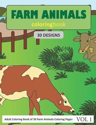 bokomslag Farm Animals Coloring Book: 30 Coloring Pages of Farm Animals Designs in Coloring Book for Adults (Vol 1)