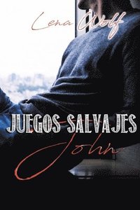 bokomslag Juegos Salvajes: John - Vol. 3