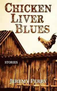 bokomslag Chicken Liver Blues: Stories