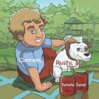 bokomslag Clemens, Rusty, & Tomato Juice