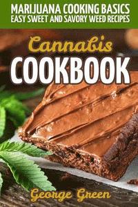 bokomslag Cannabis Cookbook: Marijuana Cooking Basics - Easy Sweet and Savory Weed Recipes