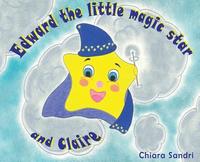bokomslag Edward the little magic star and Claire