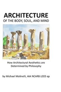 bokomslag ARCHITECTURE of The Body, Soul, and Mind