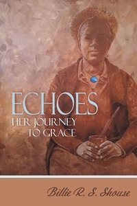 bokomslag Echoes Her Journey To Grace