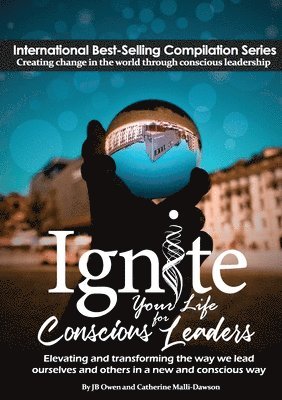 Ignite Your Life for Conscious Leaders 1