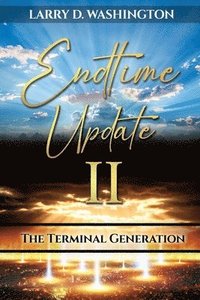 bokomslag Endtime Update II (The Terminal Generation)