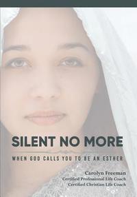 bokomslag Silent No More, When God Calls You to Be An Esther