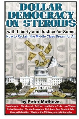 Dollar Democracy on Steroids 1