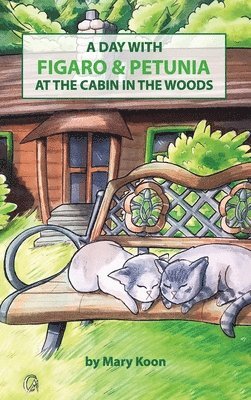 bokomslag A Day with Figaro & Petunia at the Cabin in the Woods