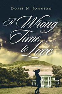 bokomslag A WRONG TIME TO LOVE