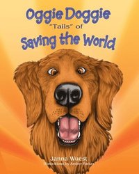 bokomslag Oggie Doggie Tails of Saving the World