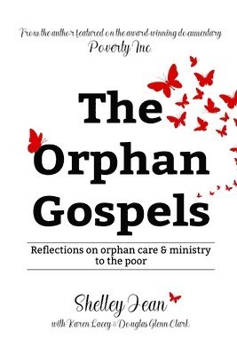 bokomslag The Orphan Gospels: Reflections on Orphan Care and Ministry to the Poor