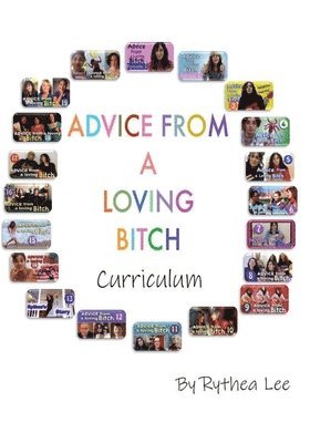 Advice from a Loving Bitch Curriculum 1