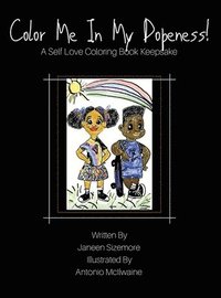 bokomslag Color Me In My Dopeness!: A Self-Love Coloring Book Keepsake