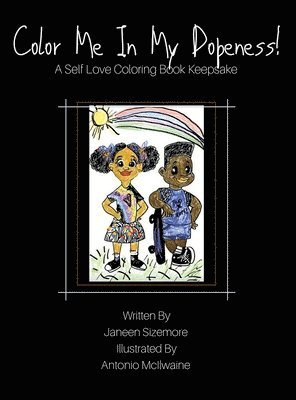Color Me In My Dopeness!: A Self-Love Coloring Book Keepsake 1