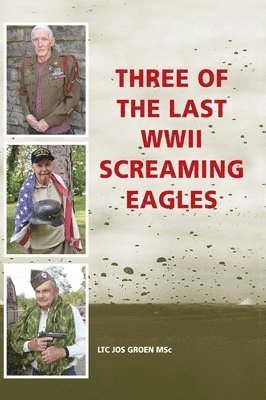 Three of the Last WWII Screaming Eagles 1