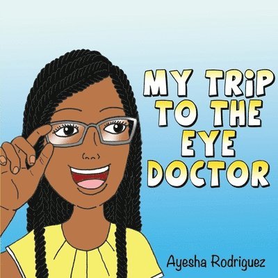 My Trip to the Eye Doctor 1