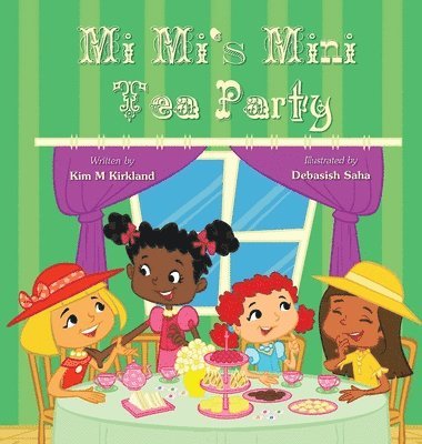 Kim Kirkland - Mi Mi's Mini Tea Party, Inbunden
