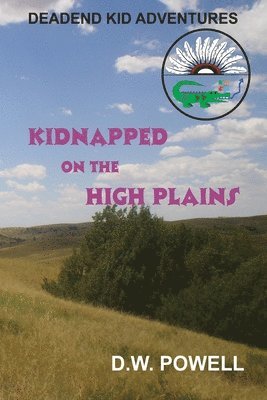 Robin Powell, Mary Jane Cronin - Kidnapped On The High Plains: Dead End Kid Adventures, Häftad