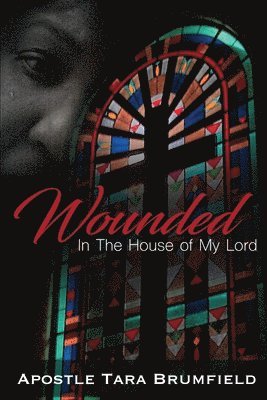 Wounded in the House of My Lord 1