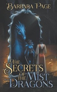 bokomslag The Secrets of the Mist Dragons