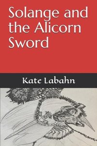 bokomslag Solange and the Alicorn Sword
