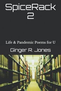 bokomslag SpiceRack 2: Life & Pandemic Poems for U