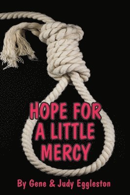 Gene Eggleston, Judy Eggleston - Hope For A Little Mercy, Häftad